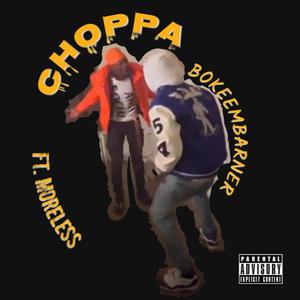CHOPPA (feat. Moreless) (Explicit)