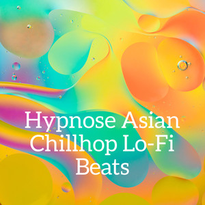 Hypnose Asian Chillhop Lo-Fi Beats