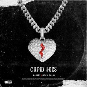 CUPID HOES (feat. Makopelly) (Explicit)