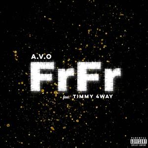 FrFr (feat. Timmy 4way) [Explicit]