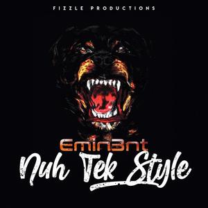 We Nuh Tek Style (Explicit)