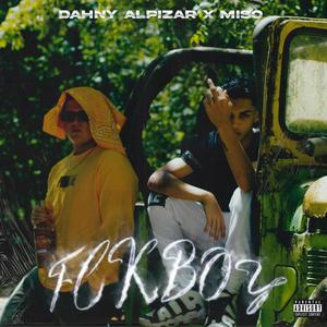 FCKBOY (feat. Dahny Alpizar) (Explicit)