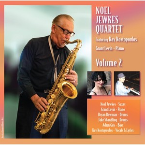 Noel Jewkes Quartet, Vol. II (feat. Kay Kostopoulos & Grant Levin)