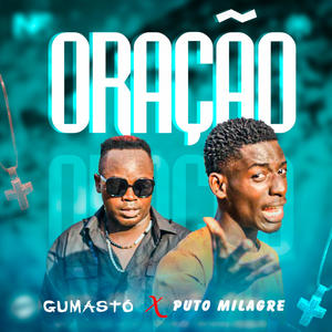 Oração (feat. Gumastó & Puto Milagre) [Explicit]