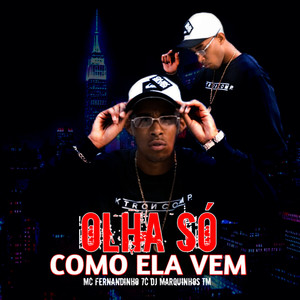 Olha só como ela vem (Explicit)