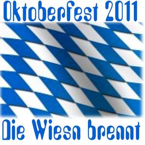 Oktoberfest 2011. Die Wiesn brennt!