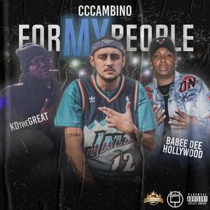 For My People (feat. KDTheGreat & Babee Dee Hollywood) (Explicit)