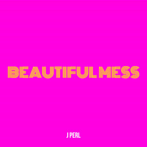 Beautiful Mess (Explicit)