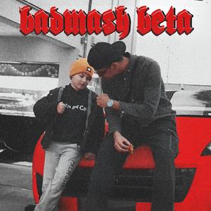 Badmash Beta