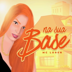 Na Sua Base (Explicit)