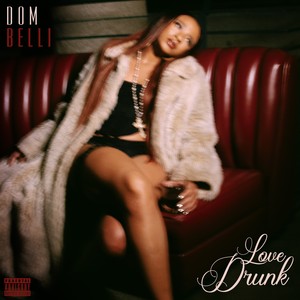 Love Drunk (Explicit)