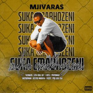 #SukaEmabhozeni (feat. PATRONAGE, Siya Real Cat, Fabzo, Destro Makhiya, ProLock RSA, Sicknal91, L-Boss SA & Sabtourman) [Explicit]