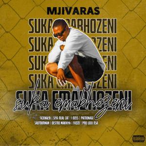 #SukaEmabhozeni (feat. PATRONAGE, Siya Real Cat, Fabzo, Destro Makhiya, ProLock RSA, Sicknal91, L-Boss SA & Sabtourman) (Explicit)
