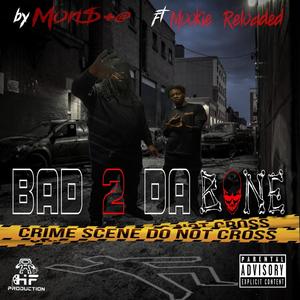 Bad 2 da Bone (feat. Mookie Reloaded) (Explicit)