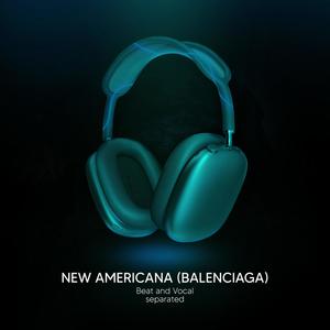 New Americana (Balenciaga) - 9D Audio