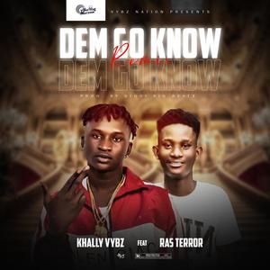 DEM GO KNOW REMIX(feat. RAS TERROR)