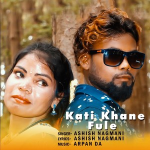 Kati Khane Fule