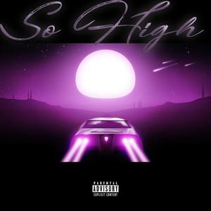 So High (Explicit)