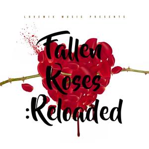 Fallen Roses : Reloaded (Explicit)