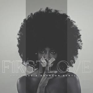 First Love (feat. Brandon Bentley)