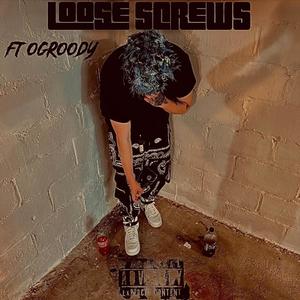 Loose screws (feat. OG Roody) [Explicit]