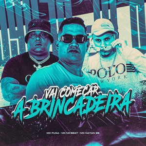 VAI COMEÇAR A BRINCADEIRA (Explicit)