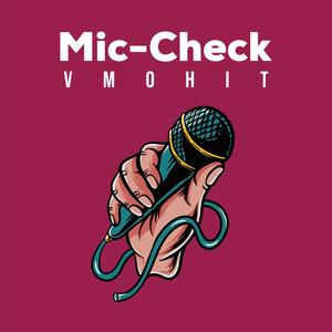 Mic-Check (Explicit)