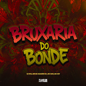 Bruxaria Do Bonde (Explicit)