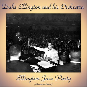 Ellington Jazz Party (Remastered Edition)