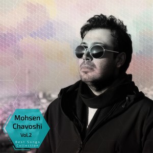 Mohsen Chavoshi - Best Songs Collection, Vol. 2