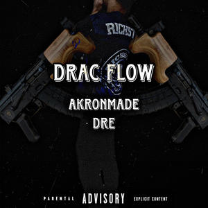 Drac Flow. (Explicit)
