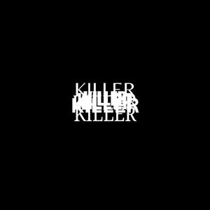 KILLER (Explicit)