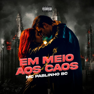 Em Meio aos Caos (Explicit)