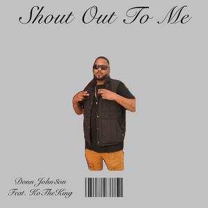 Shout out to Me (feat. Ko the King) (Explicit)