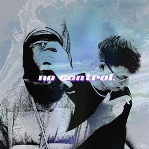 No Control (feat. CXDEX) (Explicit)