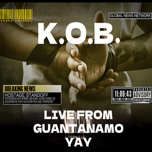 Live From Guantanamo Yay (Explicit)