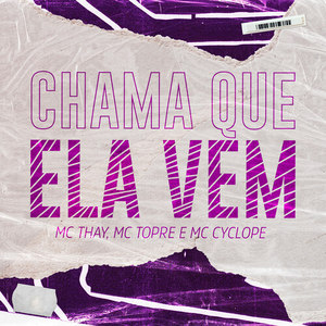 Chama Que Ela Vem (Explicit)