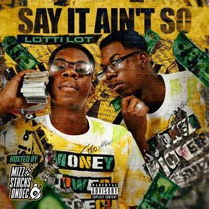 Say It Aint So (Explicit)