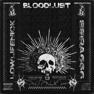 BLOODLUST (Explicit)