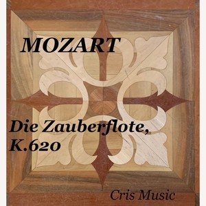 Mozart: Die Zauberflöte, K.620