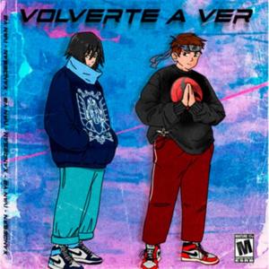 Volverte a ver (feat. Hellasky) [Explicit]