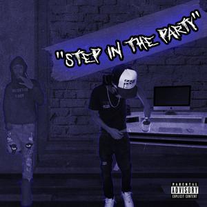 Step In the party (feat. Pg Rico) [Explicit]