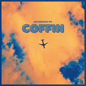 Autograph My Coffin (Explicit)