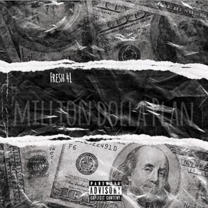 Million Dolla plan (Explicit)