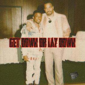 Get Down or Lay Down (Explicit)