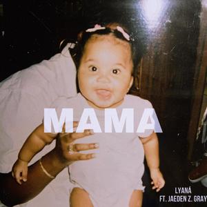 Mama (feat. Jaeden Z. Gray)