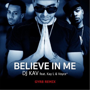 Believe in Me (Gyr8 Remix) [feat. Voyce* & Kay L]