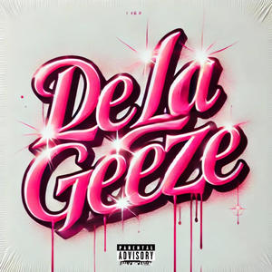 DE LA GEEZE (feat. nial & polhz) (Explicit)