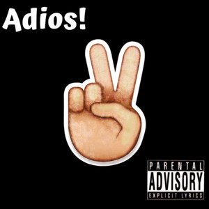 Adios! (Explicit)