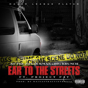 Ear to the Streets(feat. Project Pat) (Explicit)